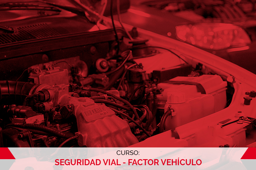 SEGURIDAD VIAL - FACTOR VEHÍCULO