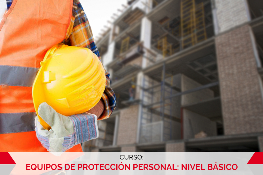 EQUIPOS DE PROTECCIÓN PERSONAL: NIVEL BÁSICO