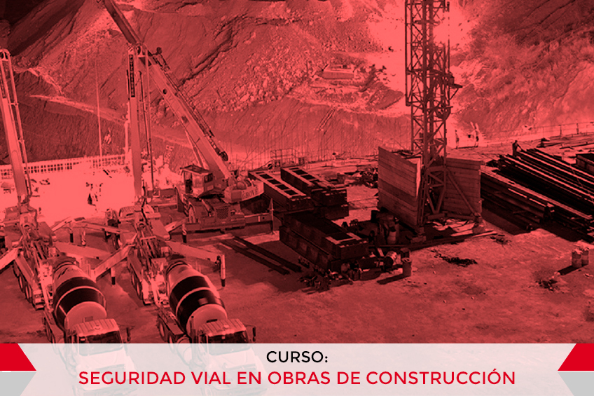SEGURIDAD VIAL EN OBRAS DE CONSTRUCCIÓN